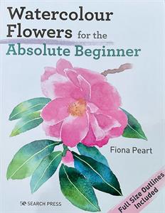 Watercolour Flowers for the Absolute Beginner inc FREE UK SHIPPING