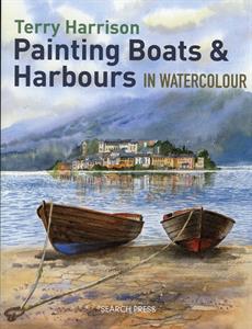 Buy PAINTING BOATS & HARBOURS IN WATERCOLOUR Online