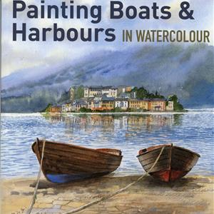 Buy PAINTING BOATS & HARBOURS IN WATERCOLOUR Online